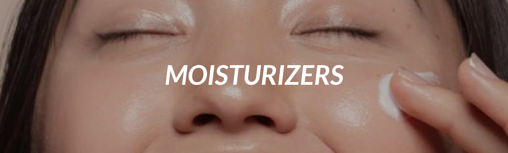 Moisturizers