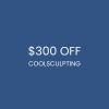 $300 OFF CoolSculpting