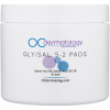 OC Dermatology GLY/SAL 5-2 PADS 