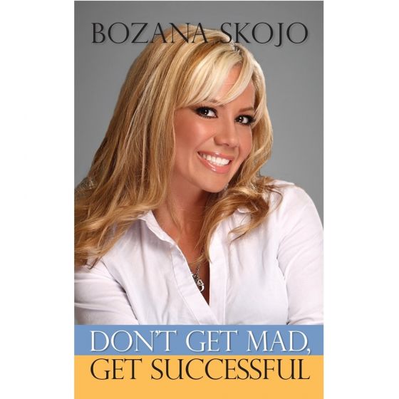 Don't Get Mad, Get Successful