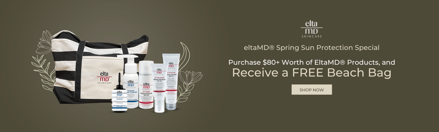EltaMD® Spring Sun Protection Special Purchase $80+ Worth of EltaMD® Products, and Receive a FREE Beach Bag