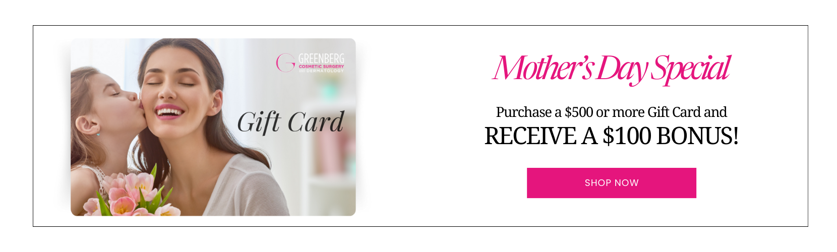 Purchase a $500 or more Gift Card and Receive a $100 Bonus!