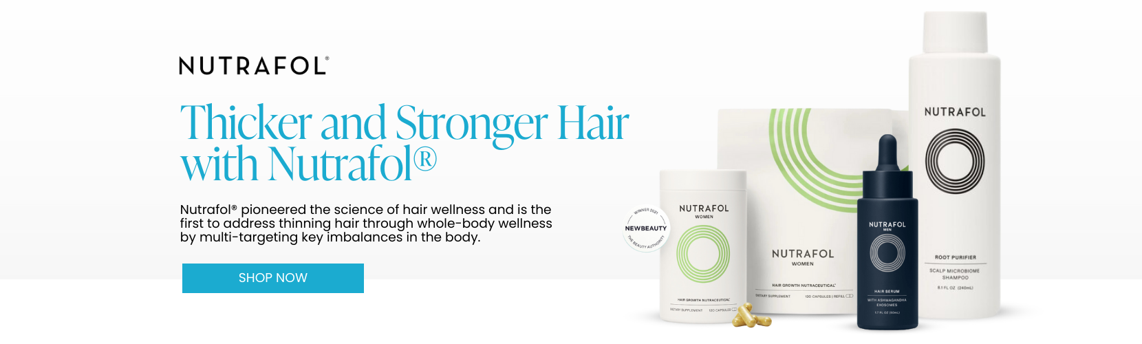 Thicker and Stronger Hair with Nutrafol®
