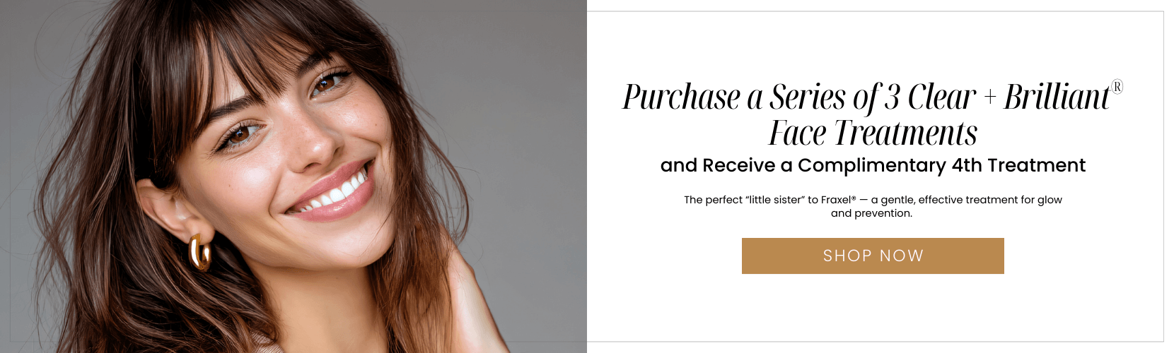 Purchase a Series of 3 Clear + Brilliant® Treatments and Receive a Complimentary 4th Treatment ($450 Value)