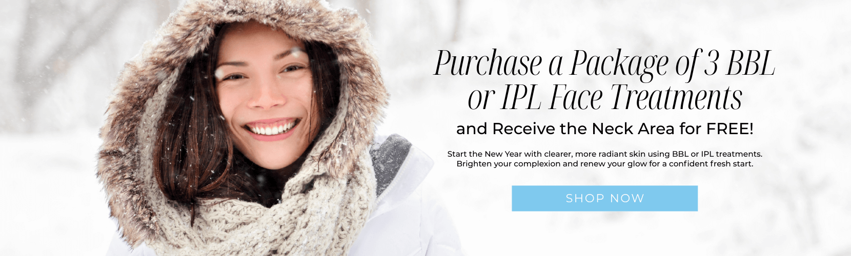 Purchase a Package of 3 BBL or IPL Face Treatments and Receive the Neck Area for FREE! (Save $675)