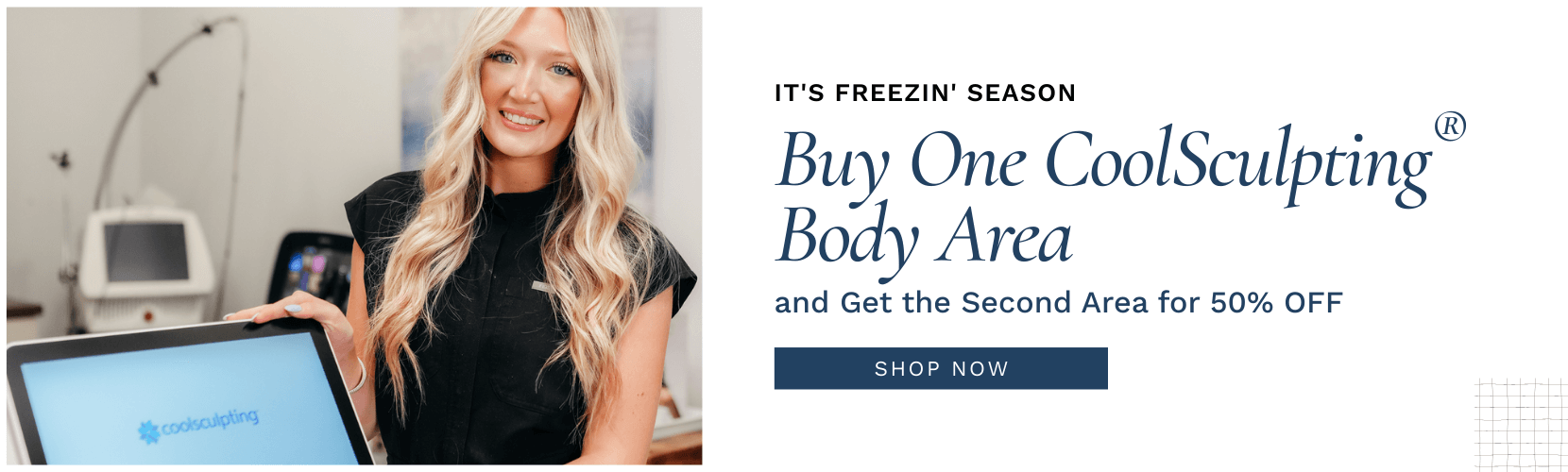 It's Freezin' Season Buy One CoolSculpting® Body Area and Get the Second Area for 50% OFF