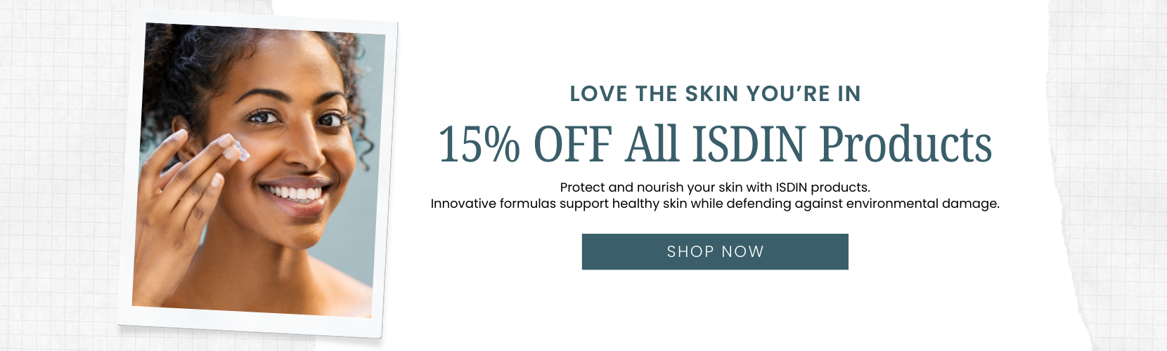 Skin You’re In 15% OFF All ISDIN Products
