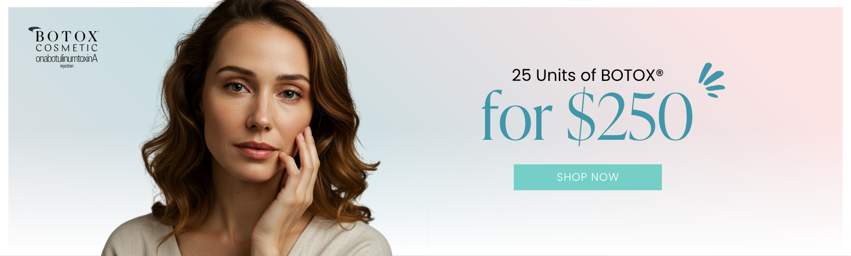25 Units of Botox® for $250