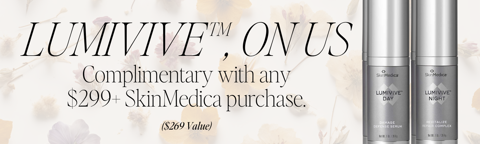 Spend $299+ on SkinMedica and Get the Lumivive FREE ($269 Value)