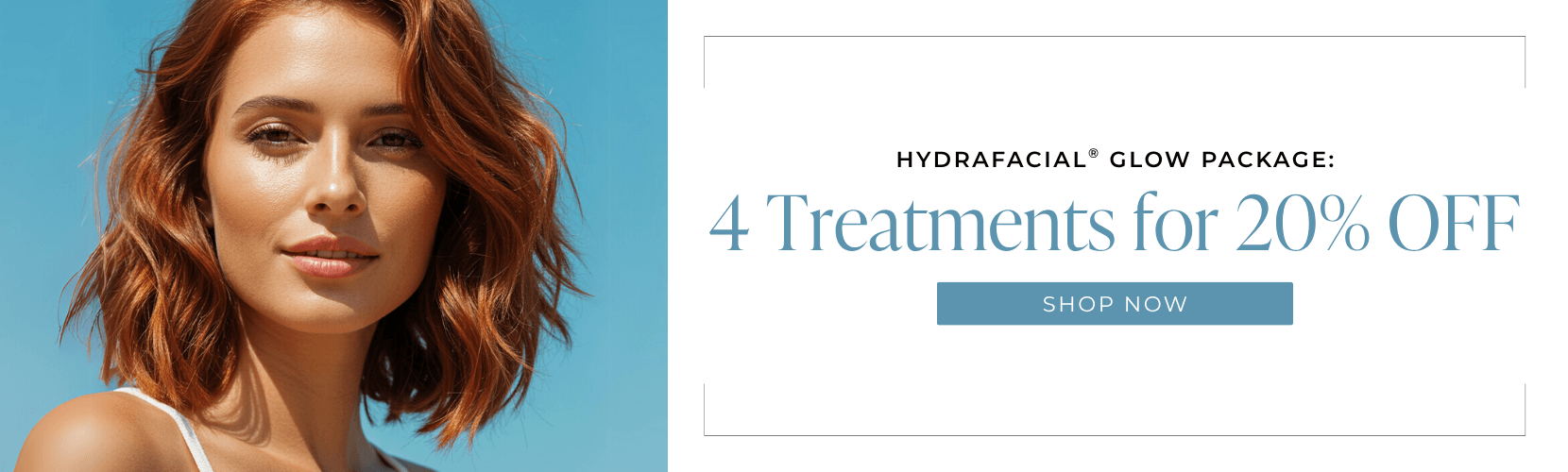 Purchase a Package of 4 HydraFacial® Treatments and Receive 20% OFF