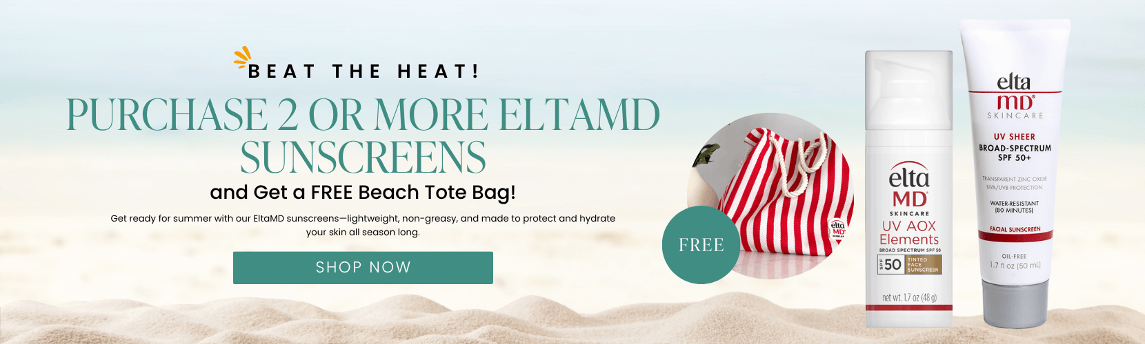 Purchase 2 or More EltaMD Sunscreens and Get a FREE Beach Tote Bag!  