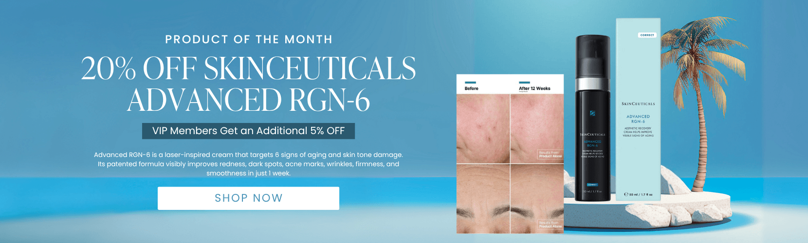 20% OFF SkinCeuticals Advanced RGN-6 VIP Members Get an Additional 5% OFF