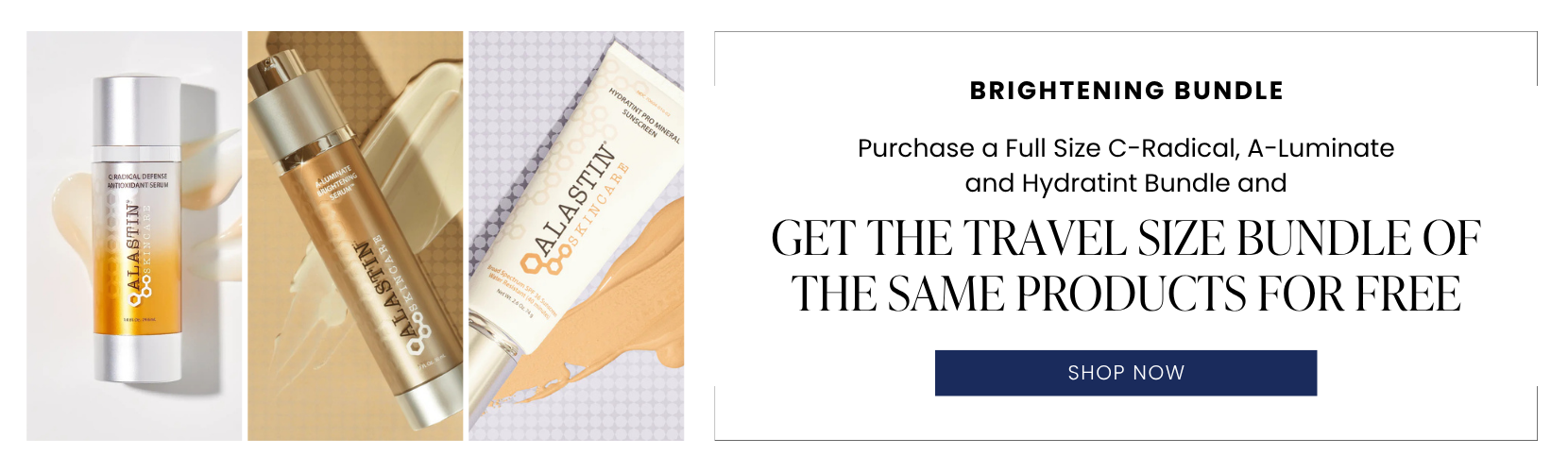 Purchase a Full Size C-Radical, A-Luminate and Hydratint Bundle and Get the Travel Size Bundle of the Same Products for FREE