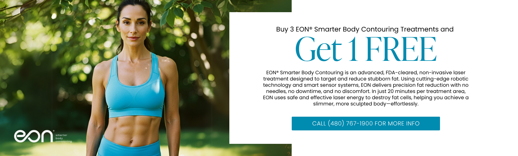 Buy 3 EON® Smarter Body Contouring Treatments and Get 1 FREE