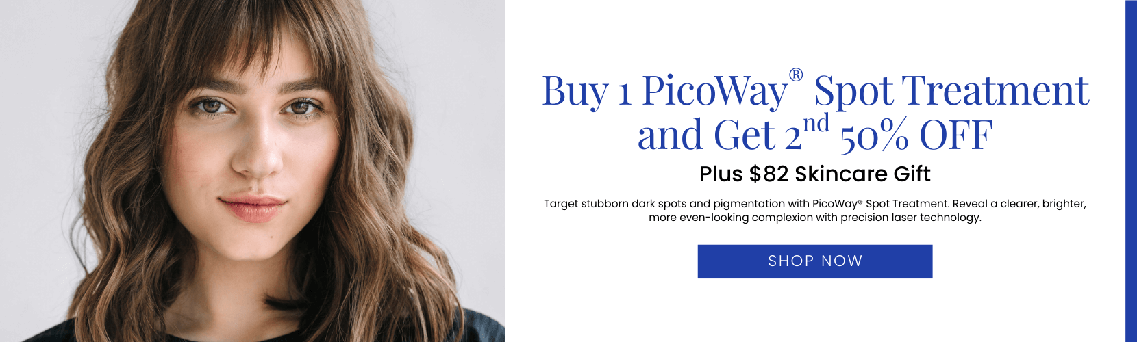 Buy 1 PicoWay® Spot Treatment and Get 2nd 50% OFF Plus $82 Skincare Gift