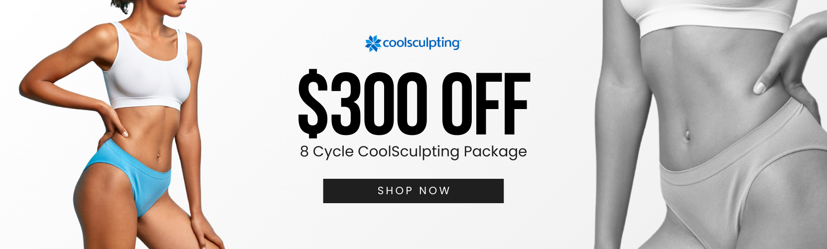 $300 OFF 8 Cycle CoolSculpting Package
