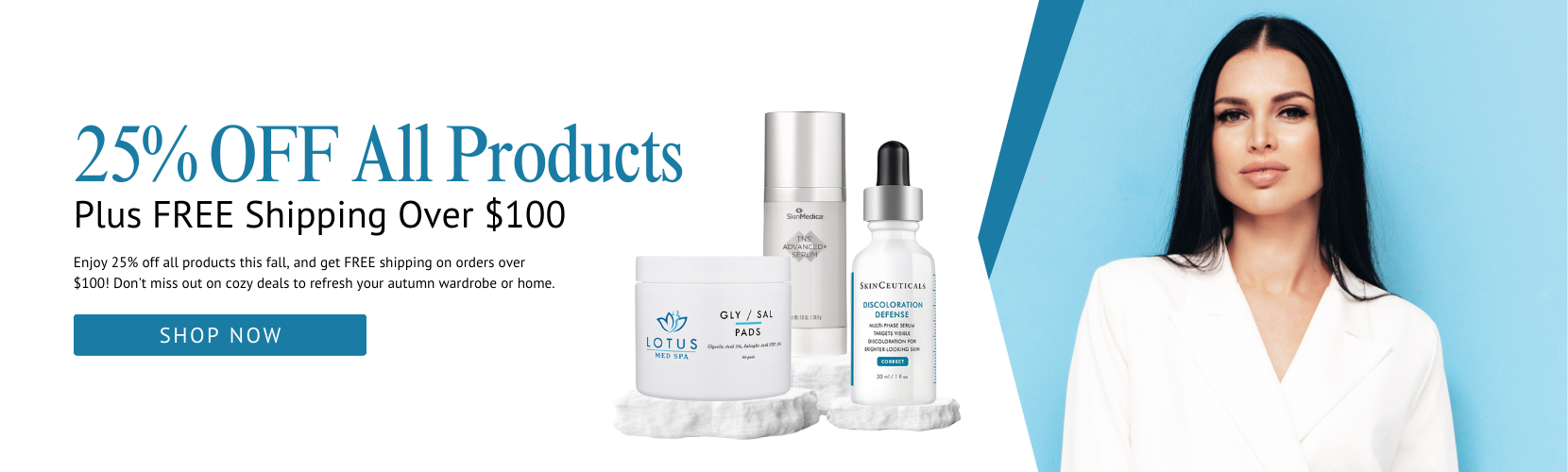 25% OFF All Products Plus FREE Shipping Over $100