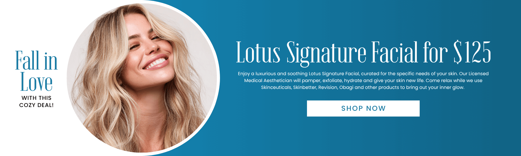 LOTUS SIGNATURE FACIAL for $125