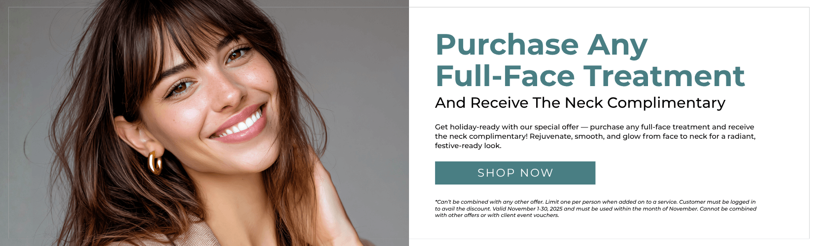 Purchase Any Full-Face Treatment And Receive The Neck Complimentary